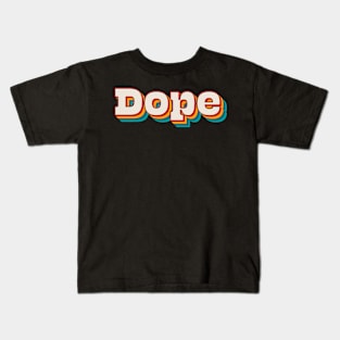 Dope Kids T-Shirt